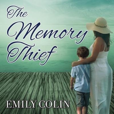 The Memory Thief Lib/E - Emily Colin
