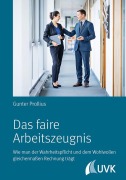 Cover-Bild zum Titel 'Das faire Arbeitszeugnis' von 'Gunter Prollius'