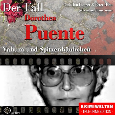 Truecrime - Valium und Spitzenhäubchen (Der Fall Dorothea Puente) - Peter Hiess, Christian Lunzer
