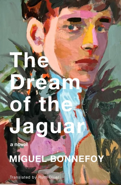 The Dream of the Jaguar - Miguel Bonnefoy
