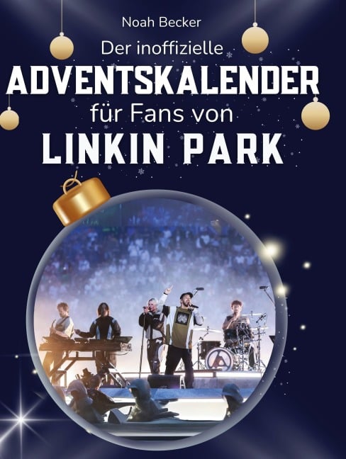 Der inoffizielle Adventskalender für Fans von Linkin Park - Noah Becker