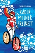 Cover-Bild zum Titel 'Räder meiner Freiheit' von 'Gabriele Clima'