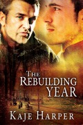 Cover-Bild zum Titel 'The Rebuilding Year' von 'Kaje Harper'