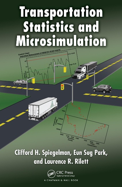 Transportation Statistics and Microsimulation - Clifford Spiegelman, Laurence R. Rilett, Eun Sug Park