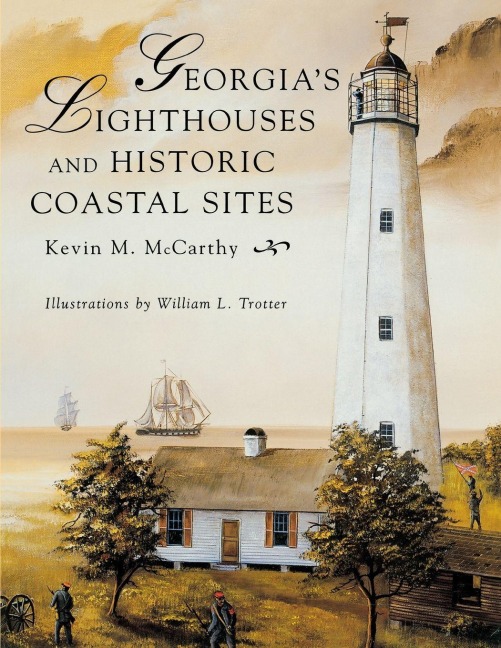 Georgia's Lighthouses and Historic Coastal Sites - Kevin M Mccarthy
