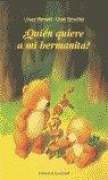 Cover-Bild zum Titel 'Quien Quiere a Mi Hermanita?' von 'Ursel Scheffler'