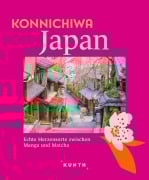 Cover-Bild zum Titel 'KUNTH Konnichiwa Japan' von 'Eva Stadler, Jutta M. Ingala, Andrea Lammert'