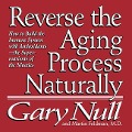 Reverse the Aging Process Lib/E - Gary Null