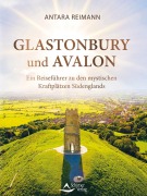 Cover-Bild zum Titel 'Glastonbury und Avalon' von 'Antara Reimann'