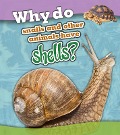 Why Do Snails and Other Animals Have Shells? - Holly Beaumont