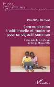 Cover-Bild zum Titel 'Communication traditionnelle et moderne pour un objectif commun' von 'Tchitembo'
