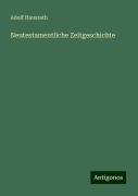 Neutestamentliche Zeitgeschichte - Adolf Hausrath