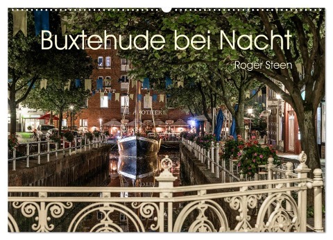 Buxtehude bei Nacht (Wandkalender 2024 DIN A2 quer), CALVENDO Monatskalender - Roger Steen