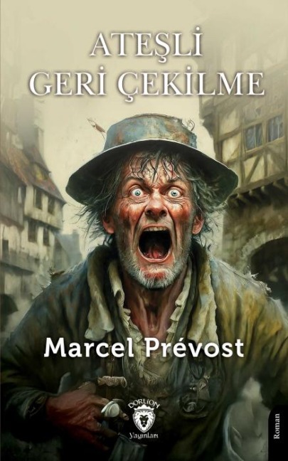 Atesli Geri Cekilme - Marcel Prevost