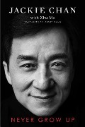 Cover-Bild zum Titel 'Never Grow Up' von 'Jackie Chan'