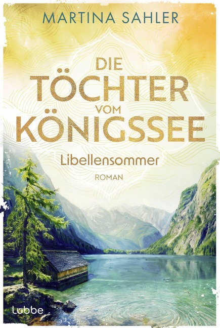 Die Töchter vom Königssee - Libellensommer - Martina Sahler