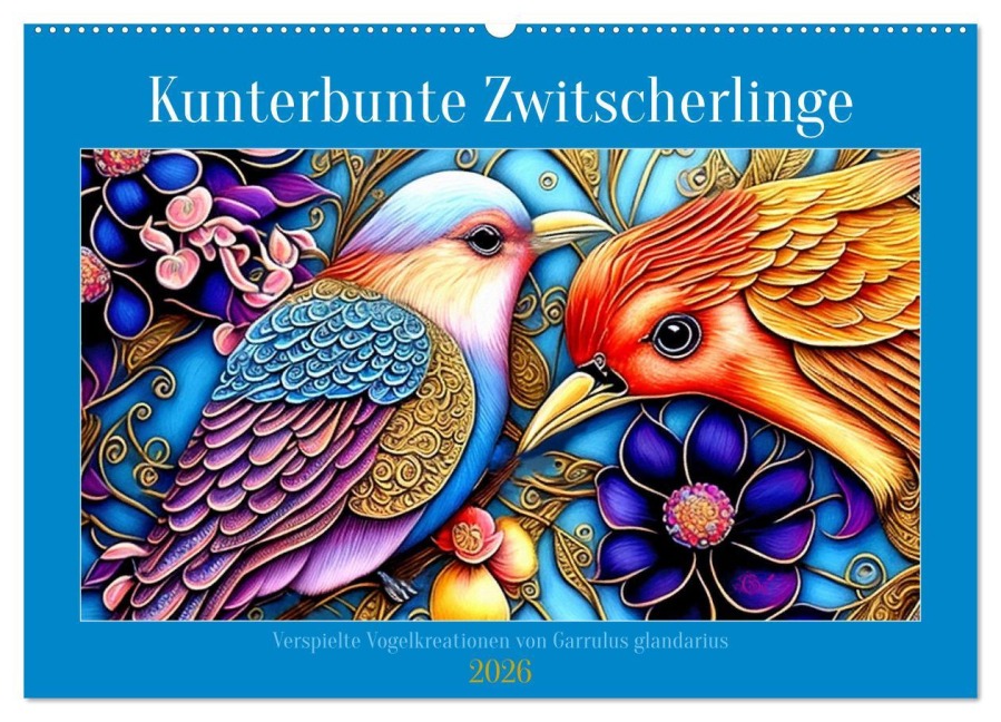 Kunterbunte Zwitscherlinge (Wandkalender 2026 DIN A2 quer), CALVENDO Monatskalender - Garrulus Glandarius
