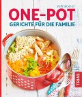Cover-Bild zum Titel 'One-Pot - Gerichte für die Familie' von 'Steffi Sinzenich'