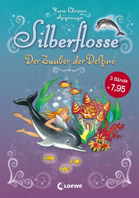 Silberflosse - Der Zauber der Delfine - Karen Christine Angermayer