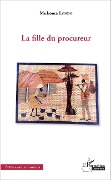 Cover-Bild zum Titel 'La fille du procureur' von 'Mukoma Londo'