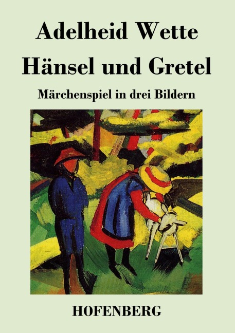 Hänsel und Gretel - Adelheid Wette