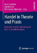 Handel in Theorie und Praxis - 