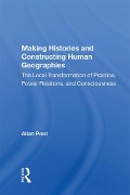 Cover-Bild zum Titel 'Making Histories And Constructing Human Geographies' von 'Allan Pred'