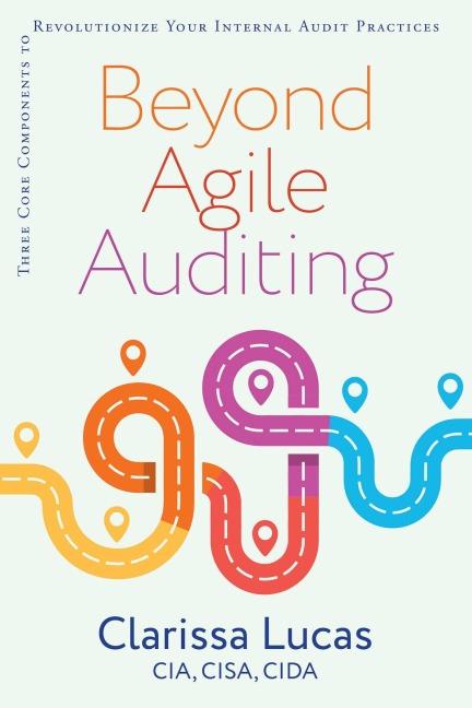 Beyond Agile Auditing - Clarissa Lucas