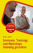Cover-Bild zum Titel 'Seminare, Trainings und Workshops lebendig gestalten' von 'Andrea Lienhart'