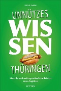 Cover-Bild zum Titel 'Unnützes Wissen Thüringen' von 'Ulrich Seidel'