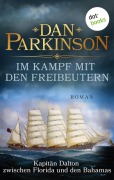 Cover-Bild zum Titel 'Im Kampf mit den Freibeutern - Kapitän Dalton zwischen Florida und den Bahamas' von 'Dan Parkinson'