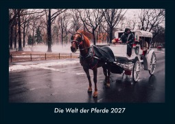 Cover-Bild zum Titel 'Die Welt der Pferde 2027 Fotokalender DIN A4' von 'Tobias Schmitt, Kevin Heber'
