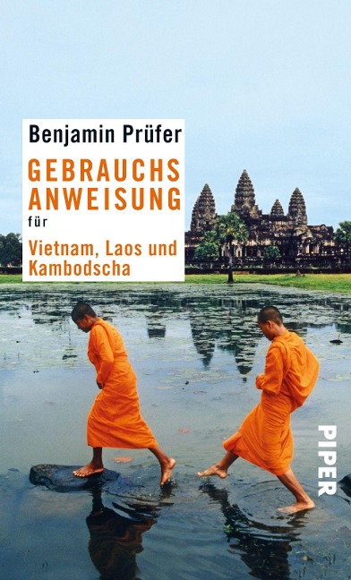 Gebrauchsanweisung für Vietnam, Laos und Kambotscha - Benjamin Prüfer