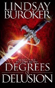 Cover-Bild zum Titel 'Degrees of Delusion' von 'Lindsay Buroker'