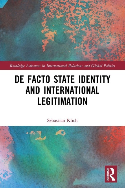 De Facto State Identity and International Legitimation - Sebastian Klich