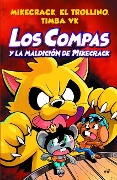 Cover-Bild zum Titel 'Compas 4. Los Compas Y La Maldición de Mikecrack / Compas 4. Los Compas and the Curse of Mikecrack' von 'Mikecrack Mikecrack, El Trollino El Trollino, Timba Vk Timba Vk'