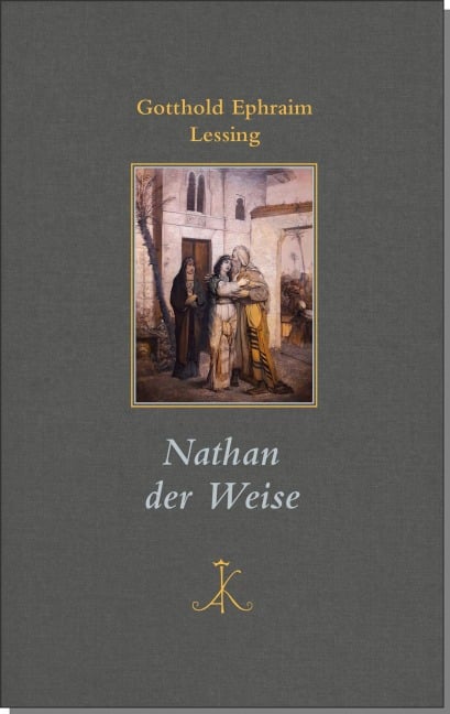 Nathan der Weise - Gotthold Ephraim Lessing