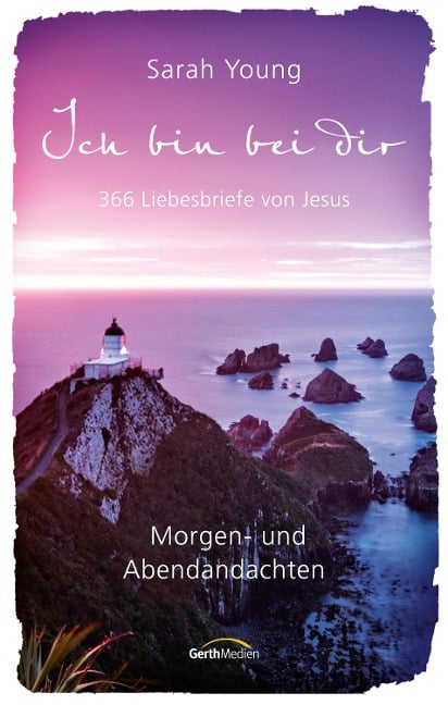 Ich bin bei dir - Morgen- und Abendandachten - Sarah Young