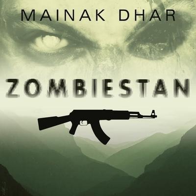 Zombiestan Lib/E: A Zombie Novel - Mainak Dhar