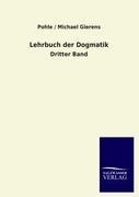 Lehrbuch der Dogmatik - Pohle Michael Gierens