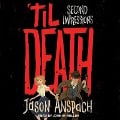 'Til Death: Second Impressions - Jason Anspach