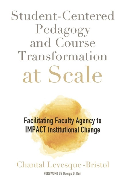 Student-Centered Pedagogy and Course Transformation at Scale - Chantal Levesque-Bristol