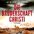 Cover-Bild zum Titel 'Die Bruderschaft Christi' von 'Ulrich Hefner'
