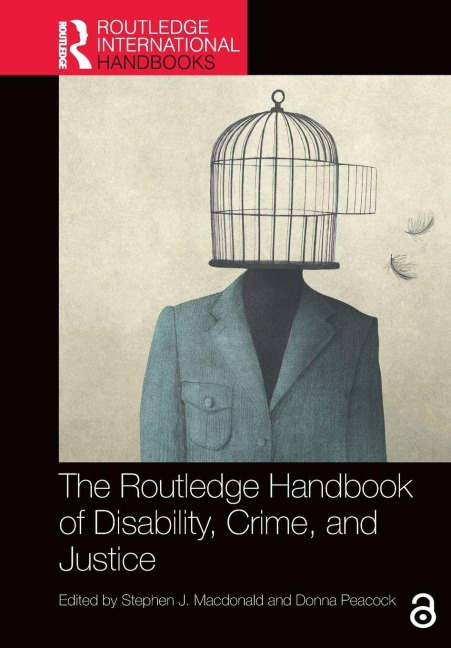 The Routledge Handbook of Disability, Crime, and Justice - 