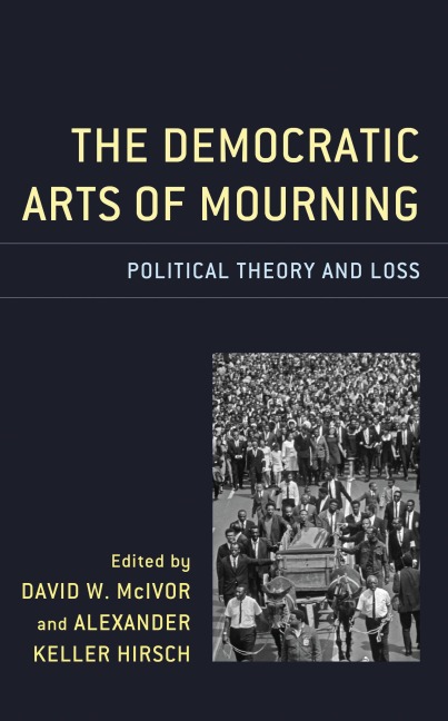 The Democratic Arts of Mourning - 