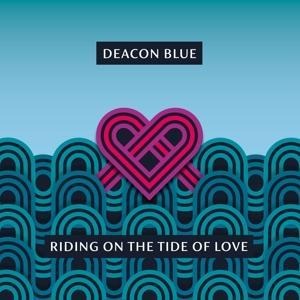 Riding On The Tide Of Love - Deacon Blue