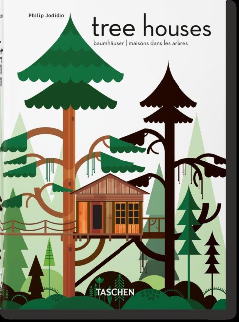 Tree Houses. 45th Ed. - Philip Jodidio