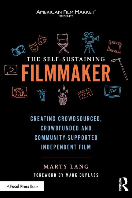 The Self-Sustaining Filmmaker - Marty Lang