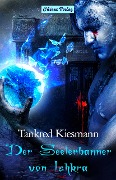 Cover-Bild zum Titel 'Der Seelenbanner von Ishkra' von 'Tankred Kiesmann'