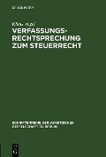 Cover-Bild zum Titel 'Verfassungsrechtsprechung zum Steuerrecht' von 'Klaus Vogel'